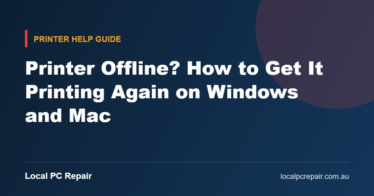 Printer Offline? How to Get It Printing Again on Windows and Mac guide cover from Local PC Repair