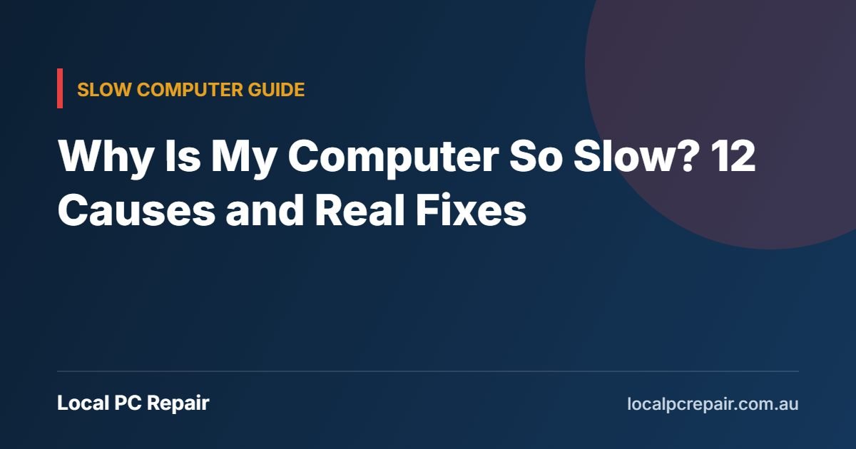 Why is my computer so slow guide cover from Local PC Repair